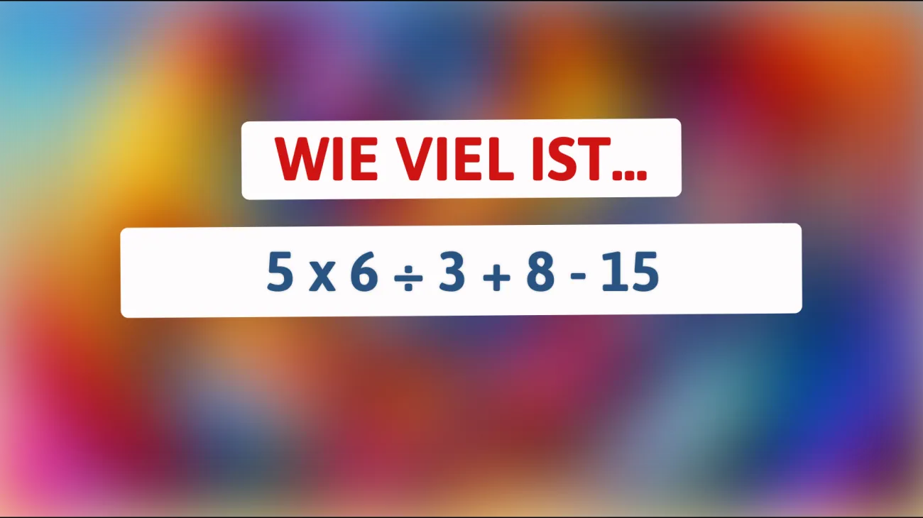 Nur Genies lösen es: Das überraschende Ergebnis dieser simplen Gleichung! Wetten, du liegst daneben?"